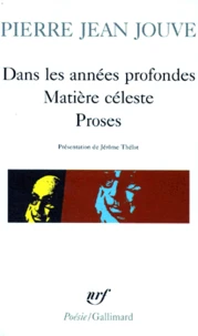Dans les années profondes. Matière céleste. Proses