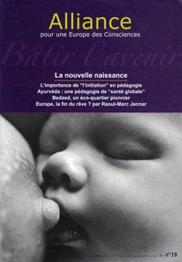 Nathalie Calmé - Alliance pour une Europe des Consciences N° 19, octobre-novem : La nouvelle naissance.