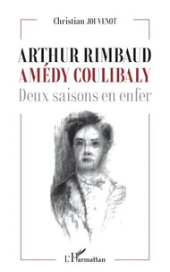 Arthur Rimbaud - Amédy Coulibaly
