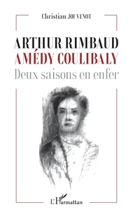 Arthur Rimbaud - Amédy Coulibaly
