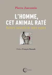 L'homme, cet animal raté