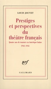 Prestiges et perspectives du théâtre français