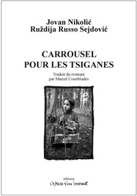 Jovan Nikolic et RuÏzdija Russo Sejdovic - Carrousel pour les tsiganes (Kosovo mon amour).