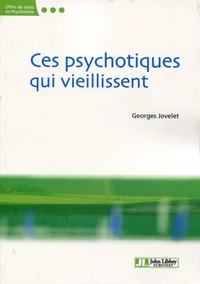 Ces psychotiques qui vieillissent