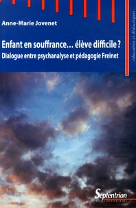 Enfant en souffrance... élève difficile ?