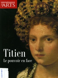 Connaissance des arts, hors série n°292, Titien le pouvoir en face