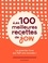 Les 100 meilleures recettes de Jow. Le premier livre qui fait vos courses !