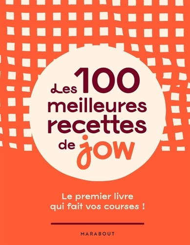 Les 100 Meilleures Recettes De Jow Le Premier De Jow Grand 
