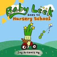 Baby Leek Goes to Nursery School