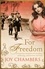 For Freedom. A wartime saga of bravery, compassion and love