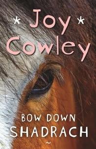 Joy Cowley - Bow Down Shadrach.