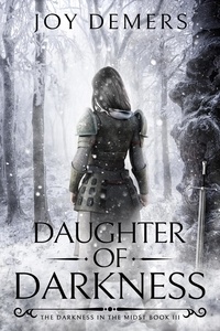 Joy Demers - Daughter of Darkness - The Darkness in the Midst, #3.