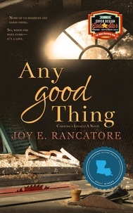  Joy E. Rancatore - Any Good Thing - Carolina's Legacy Collection, #1.