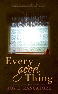  Joy E. Rancatore - Every Good Thing - Carolina's Legacy Collection, #3.