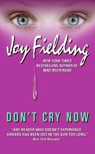 Joy Fielding - Don't cry now.