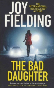 Joy Fielding - The Bad Daughter.