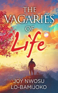 Vagaries of Life