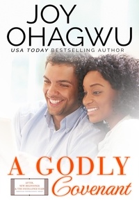  Joy Ohagwu - A Godly Covenant - After, New Beginnings &amp; The Excellence Club Christian Inspirational Fiction, #20.