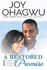  Joy Ohagwu - A Restored Promise - After, New Beginnings &amp; The Excellence Club Christian Inspirational Fiction, #17.