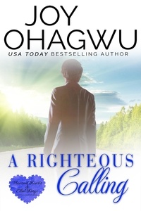  Joy Ohagwu - A Righteous Calling - Pleasant Hearts &amp; Elliot-Kings Christian Suspense, #9.