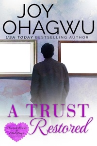  Joy Ohagwu - A Trust Restored - Pleasant Hearts &amp; Elliot-Kings Christian Suspense, #7.