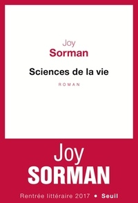 Joy Sorman - Sciences de la vie.