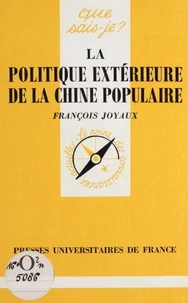 LA POLITIQUE EXTERIEURE DE LA CHINE POPULAIRE. 2ème édition