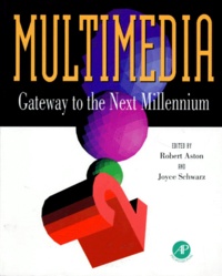 Joyce-A Schwarz et  Collectif - Multimedia. Gateway To The Next Millennium, Edition En Anglais.