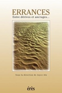 Joyce Aïn - Errances - Entre dérives et ancrages.