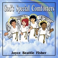  Joyce Beattie Fisher - God's Special Comforters.