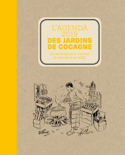 Joyce Briand - L'agenda des jardins de cocagne - 52 recettes pour inviter le monde à sa table.