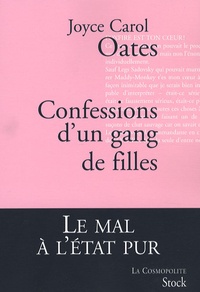 Joyce Carol Oates - Confessions d'un gang de filles.
