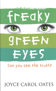 Joyce Carol Oates - Freaky Green Eyes.