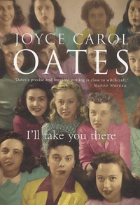 Joyce Carol Oates - I'Ll Take You There.