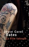 Joyce Carol Oates - La fille tatouée.