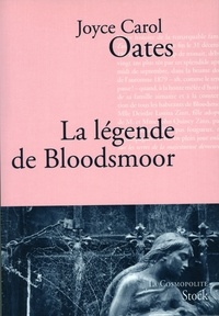 Joyce Carol Oates - La légende de Bloodsmoor.