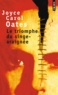 Joyce Carol Oates - Le triomphe du singe-araignée.