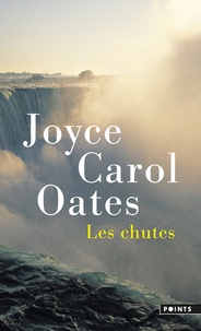 Joyce Carol Oates - Les chutes.