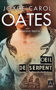 Joyce Carol Oates - Oeil de serpent.