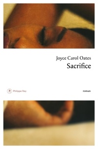 Joyce Carol Oates - Sacrifice.