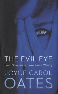 Joyce Carol Oates - The Evil Eye.