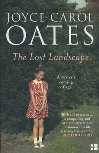 Joyce Carol Oates - The Lost Landscape.