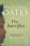 Joyce Carol Oates - The Sacrifice.