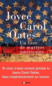Joyce Carol Oates - Un livre de martyrs américains.