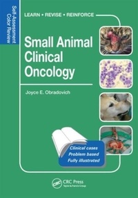 Joyce E. Obradovich - Small Animal Clinical Oncology: Self-Assessment Color Review.