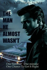 The Man He Almost Wasn't
