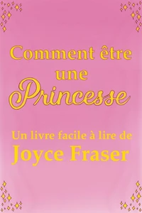 Comment être une princesse