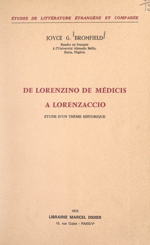 De Lorenzino de Médicis à Lorenzaccio. Étude d'un thème historique