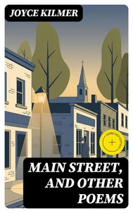 Main Street, and Other Poems