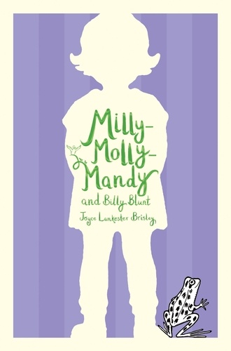 Joyce Lankester Brisley - Milly-Molly-Mandy and Billy Blunt.